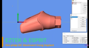 Giải pháp lập trình gia công chi tiết implant - Abutment trên phần mềm ESPRIT by EZTEK